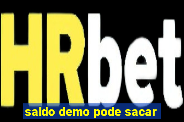 saldo demo pode sacar